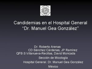 Candidemias en el Hospital General Dr Manuel Gea
