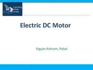 Electric DC Motor Vigyan Ashram Pabal Objective Objective