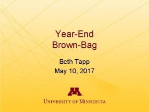 YearEnd BrownBag Beth Tapp May 10 2017 What