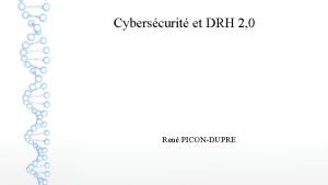 Cyberscurit et DRH 2 0 Ren PICONDUPRE Selon