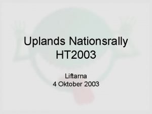 Uplands Nationsrally HT 2003 Liftarna 4 Oktober 2003