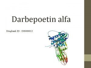 Darbepoetin alfa Drugbank ID DB 000012 Description Aranesp