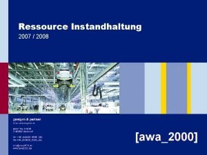Ressource Instandhaltung 2007 2008 Gastgeb Partner Informationssysteme 2007