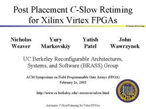 Post Placement CSlow Retiming for Xilinx Virtex FPGAs