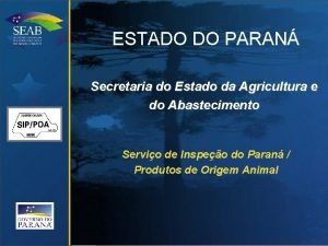 ESTADO DO PARAN Secretaria do Estado da Agricultura