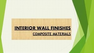 Interior wall finishes material