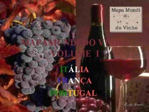 MAPAMUNDI DO VINHO VOLUME I ITLIA FRANA PORTUGAL