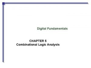 Digital Fundamentals CHAPTER 5 Combinational Logic Analysis Basic