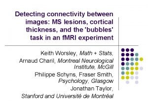 Detecting connectivity between images MS lesions cortical thickness
