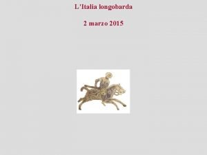 LItalia longobarda 2 marzo 2015 LItalia longobarda 2