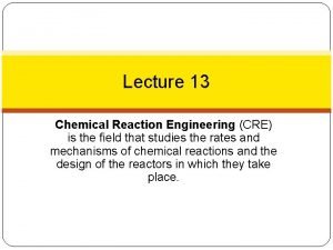 Chemical reaction engineering