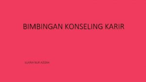 BIMBINGAN KONSELING KARIR ILLARIA NUR AZIZAH Kemandirian dalam