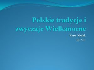 Polskie tradycje wielkanocne