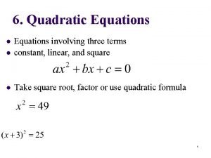 6 Quadratic Equations l Equations involving three terms