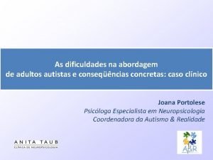 As dificuldades na abordagem de adultos autistas e