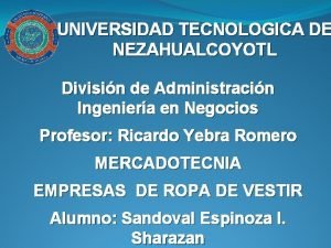 UNIVERSIDAD TECNOLOGICA DE NEZAHUALCOYOTL Divisin de Administracin Ingeniera