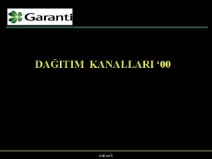 DAITIM KANALLARI 00 GARANT GARANT ube bankacl yerini