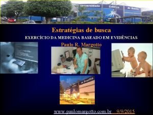 Estratgias de busca EXERCCIO DA MEDICINA BASEADO EM