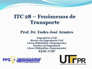 ITC 28 Fenmenos de Transporte Prof Dr Eudes