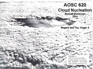 AOSC 620 Cloud Nucleation Russell Dickerson 2014 Rogers