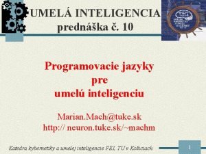 UMEL INTELIGENCIA prednka 10 Programovacie jazyky pre umel