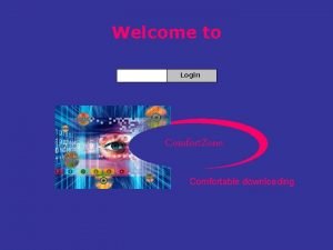 Welcome to Login Comfort Zone Comfortable downloading Comfort