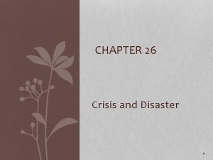 Chapter 26 crisis and disaster