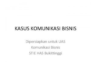 Kasus komunikasi bisnis Kasus komunikasi bisnis