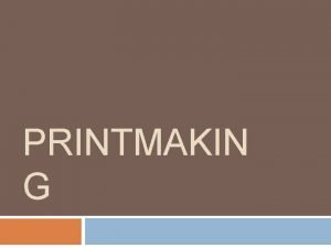 PRINTMAKIN G Emphasis Center of Interest Emphasis is