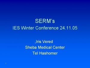 SERMs IES Winter Conference 24 11 05 Iris