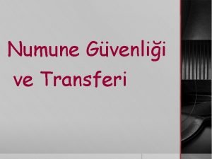 Numune Gvenlii ve Transferi Sorumlular Laboratuvar Teknisyeni Ebe