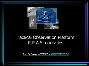 Tactical Observation Platform R P A S operaties