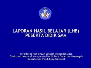 LAPORAN HASIL BELAJAR LHB PESERTA DIDIK SMA Direktorat