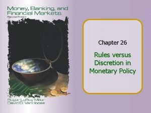 Chapter 26 Rules versus Discretion in Monetary Policy