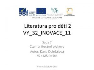 Literatura pro dti 2 VY32INOVACE11 Sada 7 ten