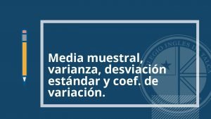 Media muestral varianza desviacin estndar y coef de