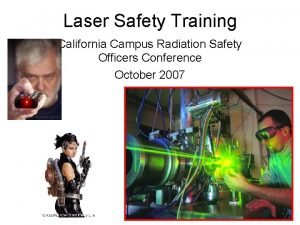 Laser Safety Training California Campus Radiation Safety Officers