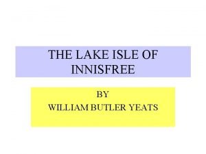 Lake isle of innisfree summary Lake isle of innisfree summary