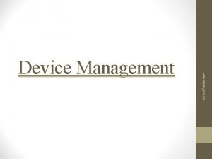 Techniques for device management