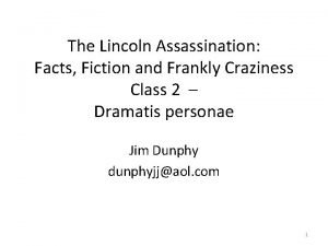 The Lincoln Assassination Facts Fiction and Frankly Craziness