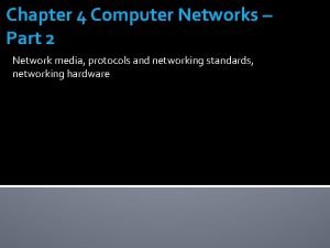 Chapter 4 Computer Networks Part 2 Network media