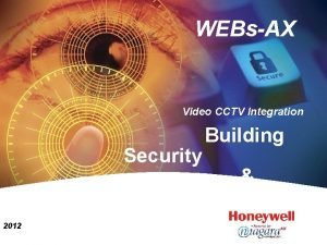 WEBsAX Video CCTV Integration Security Building Automation 2012