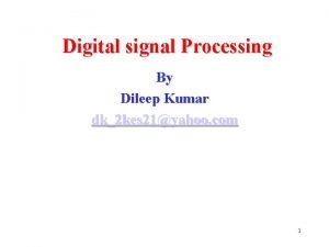 Digital signal Processing By Dileep Kumar dk2 kes