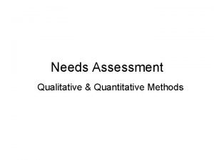 Qualitative needs assessment