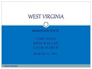 WEST VIRGINIA MOUNTAIN STATE TIMO NOOT KEIO KALLAS