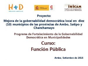 Proyecto Mejora de la gobernabilidad democrtica local en