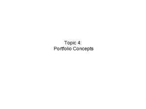 Topic 4 Portfolio Concepts MeanVariance Analysis Meanvariance portfolio