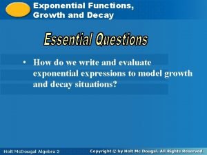 Exponential Functions Growth and Decay Growth and How