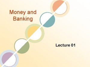 Five core principles of money and banking