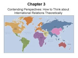 Chapter 3 Contending Perspectives How to Think about